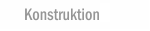 Konstruktionsarbeiten